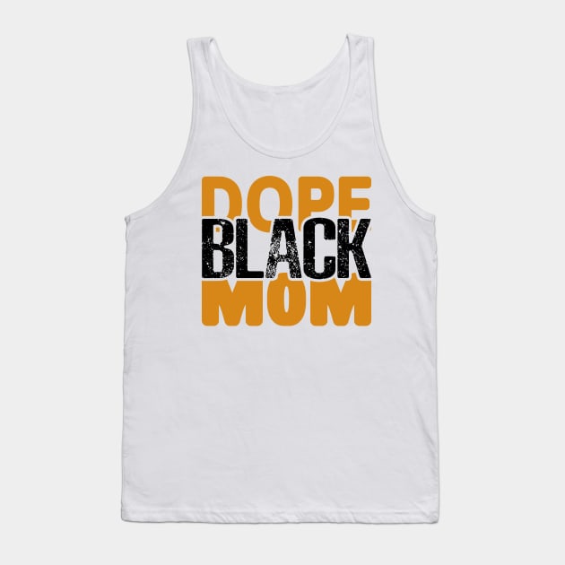 Dope Black Mom Tank Top by UrbanLifeApparel